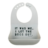 Bella Tunno Silicone Wonder Bib - I Let the Dogs Out