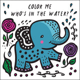 Color Me: Who's in the Water?: Baby's First Bath Book