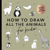 How to Draw All The Animals for Kids (Travel-Sized Edition)