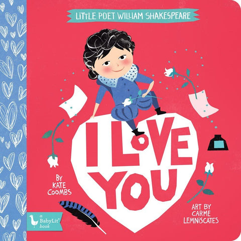 Little Poet William Shakespeare: I Love You by BabyLit