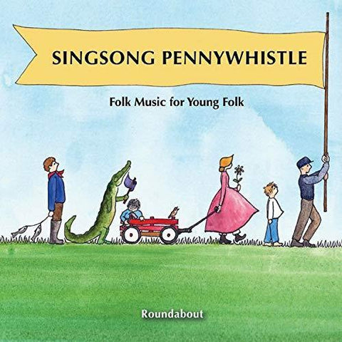 Singsong Pennywhistle: Folk Music for Young Folk