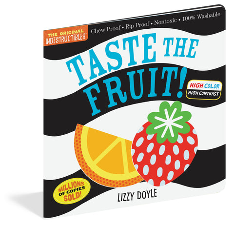 Taste the Fruit! Indestructible High Color/High Contrast Book